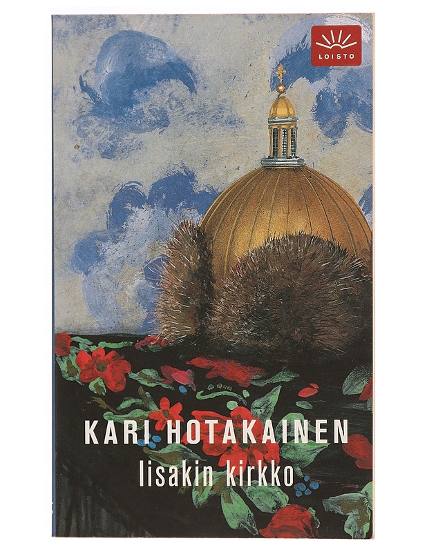 Iisakin kirkko : romaani - Kari Hotakainen - Romaanit ja novellit - 10105338744 - 0