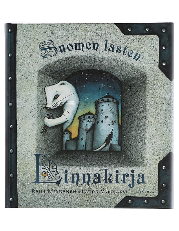 Suomen lasten linnakirja - Mikkanen, Raili - Historiakirjat - 10105338970 - 0