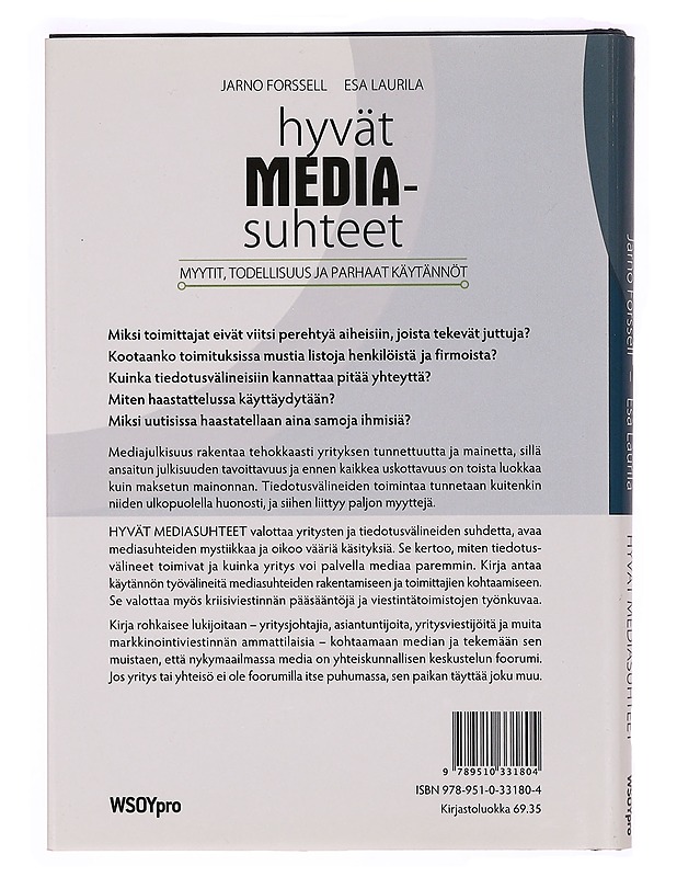 Hyvät mediasuhteet : myytit, todellisuus ja parhaat käytännöt - Forssell, Jarno - Tietokirjat ja oppaat - 10105339058 - 1
