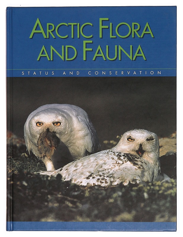 Arctic Flora and Fauna - Status and Conservation - Henry P. Huntington - Tietokirjat ja oppaat - 10105339115 - 0
