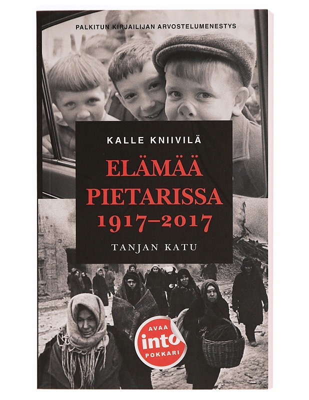 Tanjan katu / elämää Pietarissa 1917-2017 - Kalle Kniivilä - Tietokirjat ja oppaat - 10105339195 - 0