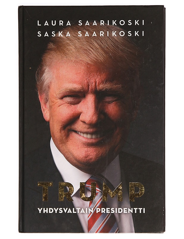 Trump - Saarikoski, Laura - Elämäkerrat ja muistelmat - 10105339201 - 0