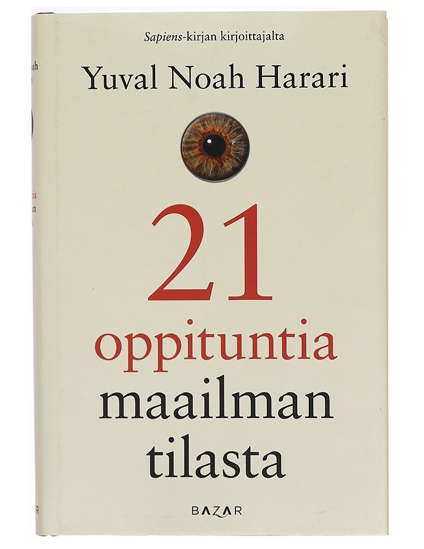 21 oppituntia maailman tilasta - Harari, Yuval Noah - Tietokirjat ja oppaat - 10105339230 - 0