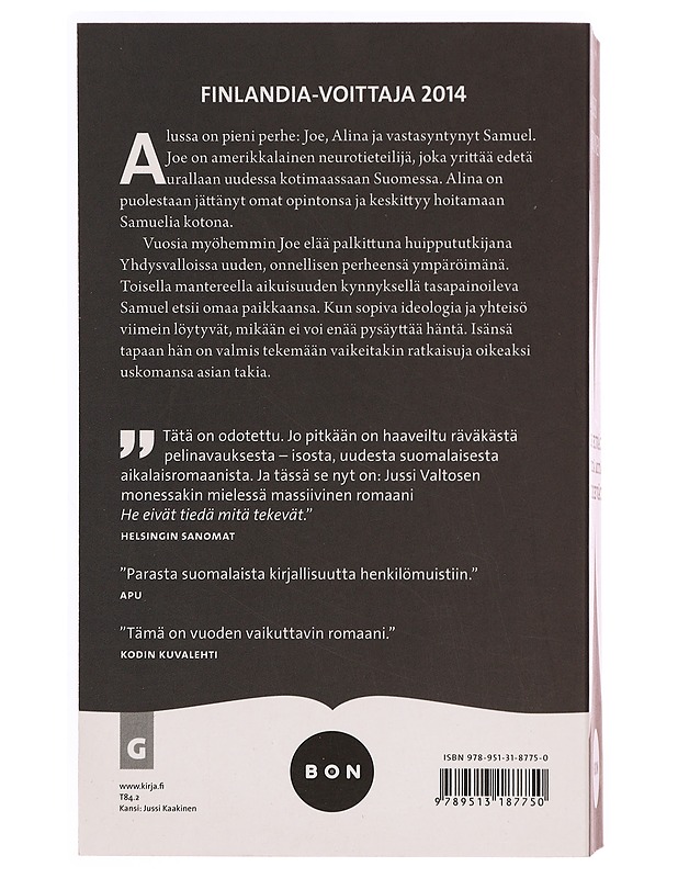 He eivät tiedä mitä tekevät - Jussi Valtonen - Romaanit ja novellit - 10105339400 - 1