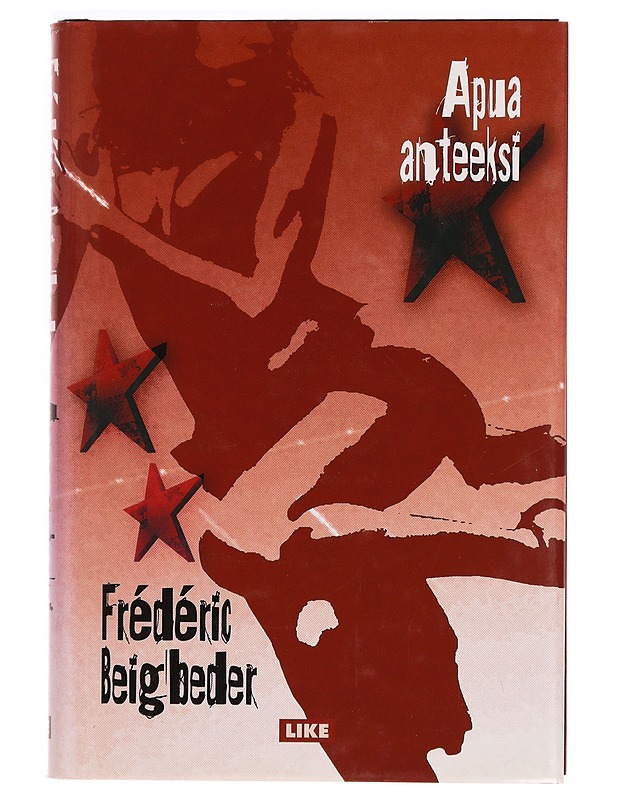 Apua anteeksi - Beigbeder, Frédéric - Romaanit ja novellit - 10105339489 - 0