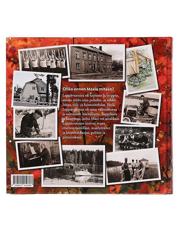 Leppävaaran ytimessä : tarinoita ja kuvia radan eteläpuolelta - Ahonen, Raija - Historiakirjat - 10105339819 - 1