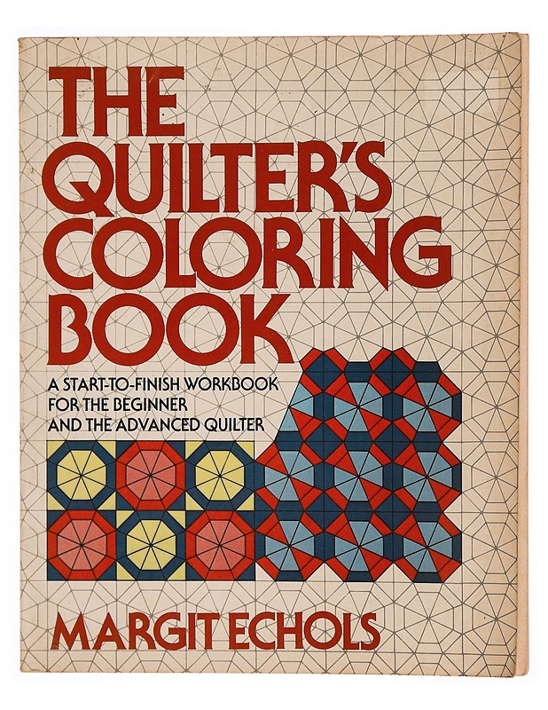 The quilter's coloring book - Margit Echols - Taide- ja kulttuurikirjat - 10105339823 - 0