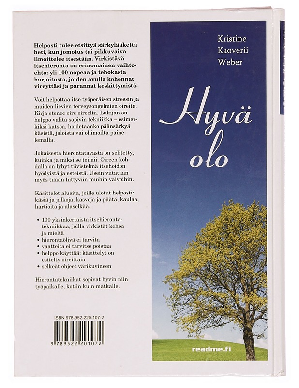 Hyvä olo : yli 100 yksinkertaista itsehierontatekniikkaa, joilla virkistät kehoa ja mieltä - Kristine Kaoverii Weber - Tietokirjat ja oppaat - 10105339864 - 1