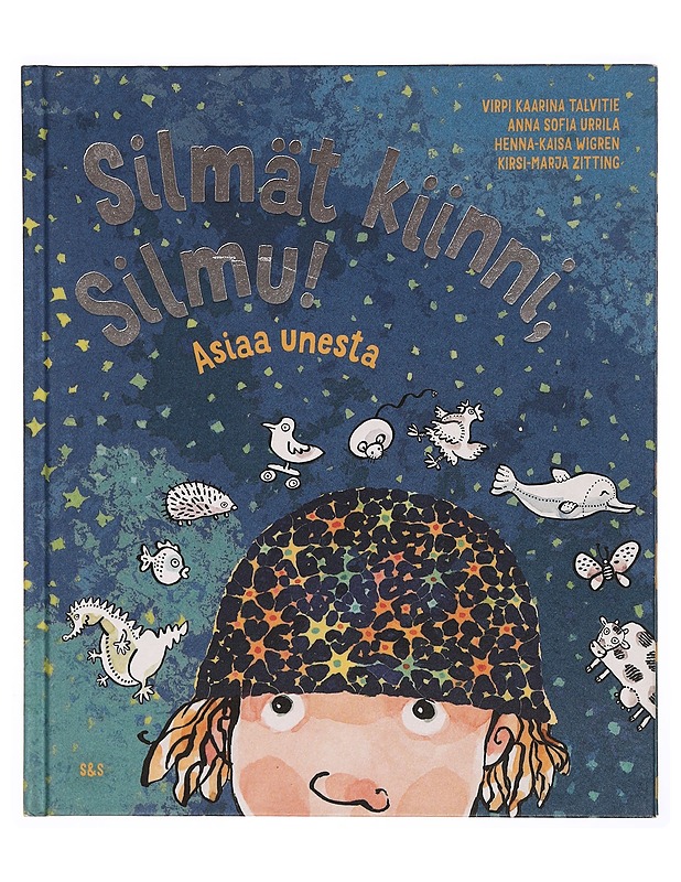 Silmät kiinni, Silmu! : asiaa unesta - Urrila, Anna Sofia - Lastenkirjat - 10105339881 - 0