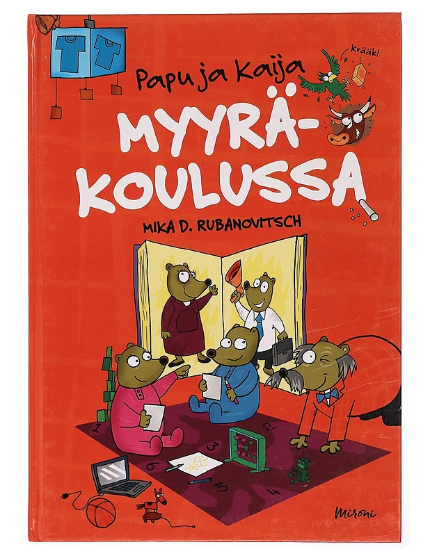 Papu ja Kaija Myyräkoulussa - Rubanovitsch, Mika D. - Lastenkirjat - 10105339882 - 1