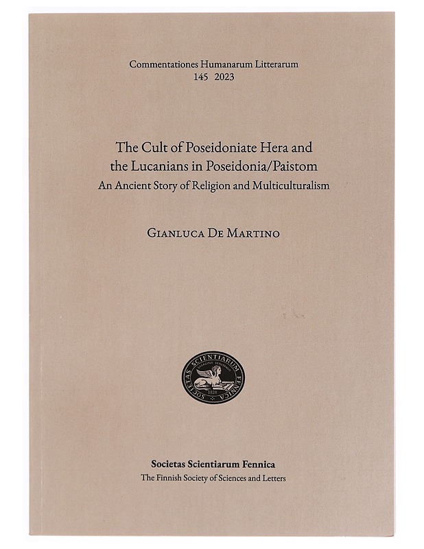 The cult of Poseidoniate Hera and the Lucanians in Poseidonia/Paistom : an ancient story of religion and multiculturalism - Gianluca De Martino - Tietokirjat ja oppaat - 10105340071 - 0