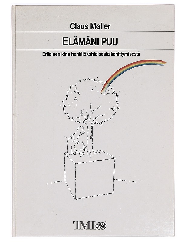 Elämäni puu : erilainen kirja henkilökohtaisesta kehittymisestä - Möller, Claus - Elämäkerrat ja muistelmat - 10105340160 - 0