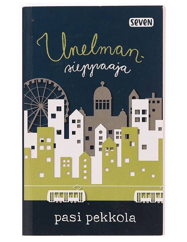 Unelmansieppaaja - Pasi Pekkola - Romaanit ja novellit - 10105340197 - 0