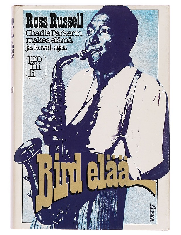 Bird Elää, Ross Russell - Romaanit ja novellit - 10105340270 - 0