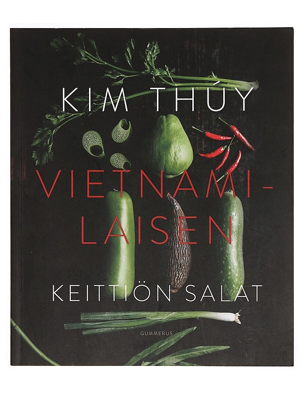 Vietnamilaisen keittiön salat - Thúy, Kim - Ruokakirjat - 10105340329 - 0