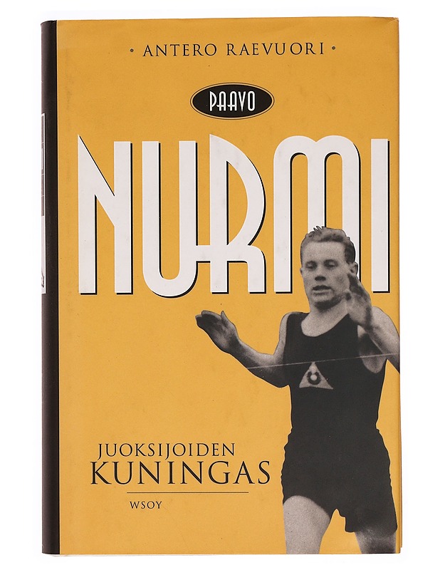 Paavo Nurmi, juoksijain kuningas - Antero Raevuori - Elämäkerrat ja muistelmat - 10105340674 - 0