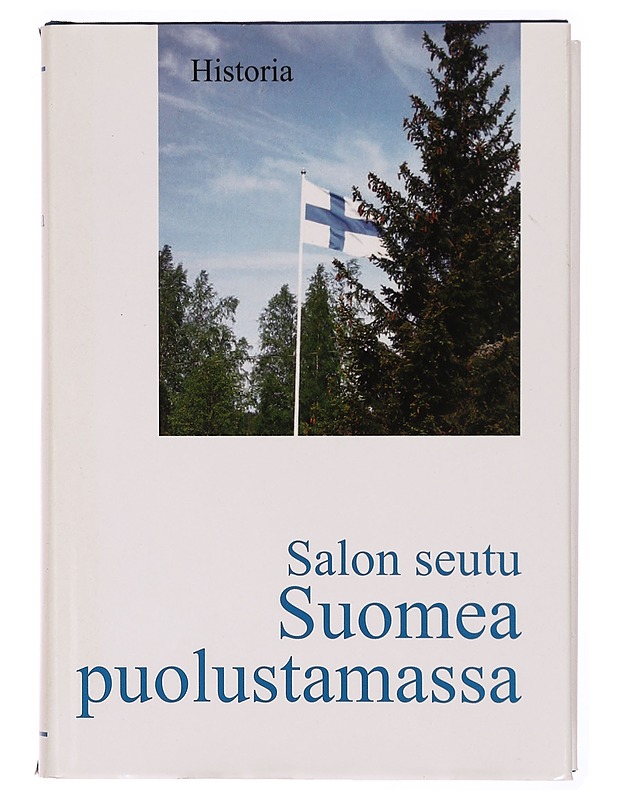 Salon seutu Suomea puolustamassa. Historia - Tietokirjat ja oppaat - 10105340728 - 0