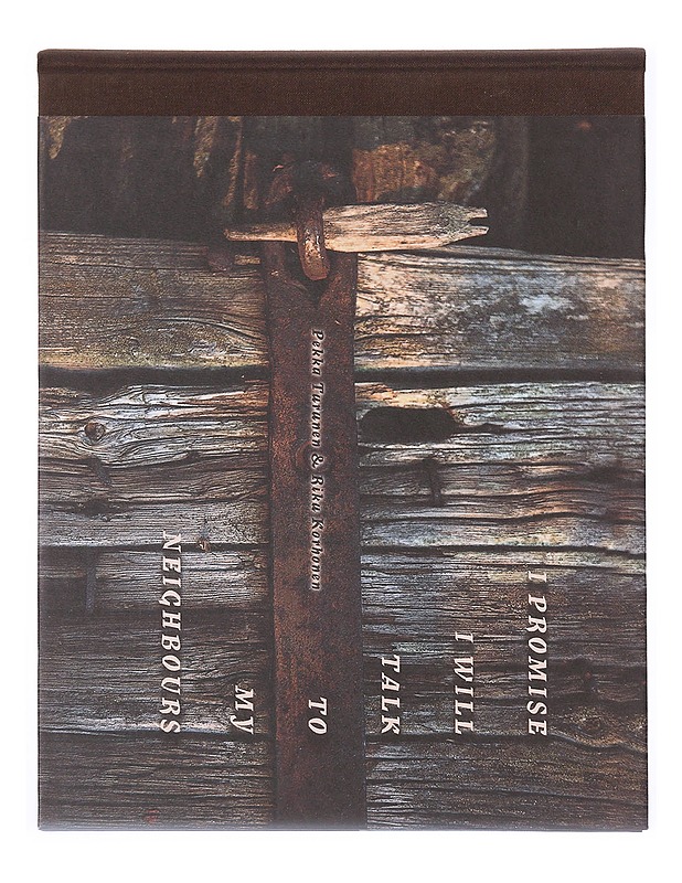 I promise I will talk to my neighbours - Pekka Turunen - Historiakirjat - 10105340833 - 0