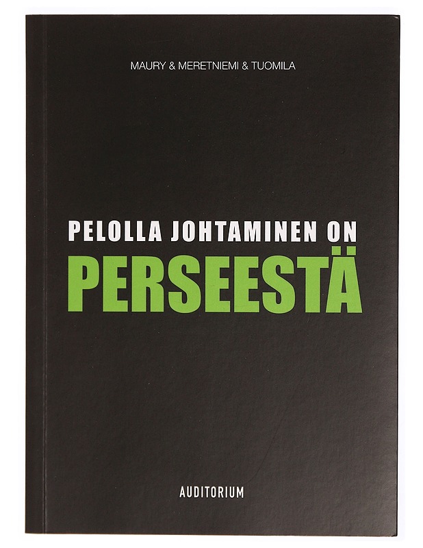 Pelolla johtaminen on perseestä - Maury, Maarika - Tietokirjat ja oppaat - 10105340927 - 0