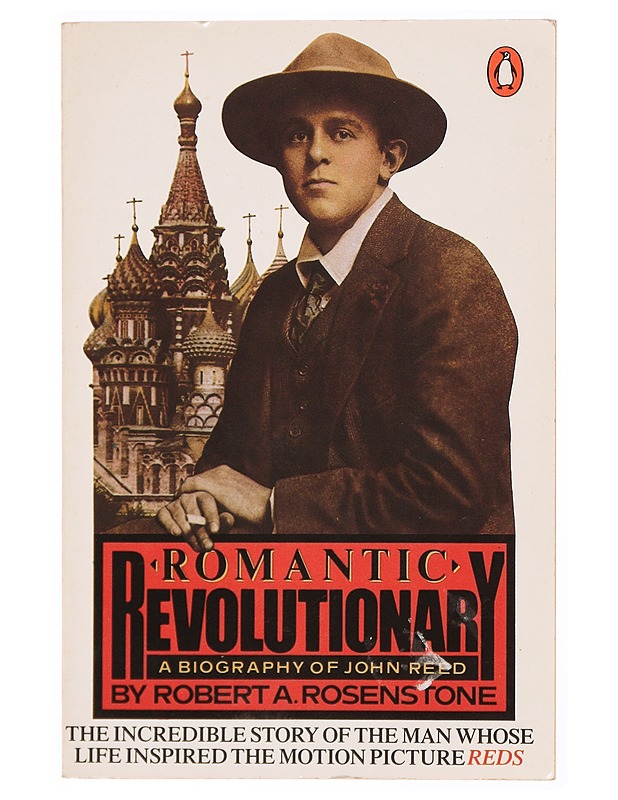 Romantic Revolutionary: A Biography of John Reed - Robert A. Rosenstone - Elämäkerrat ja muistelmat - 10105340989 - 0