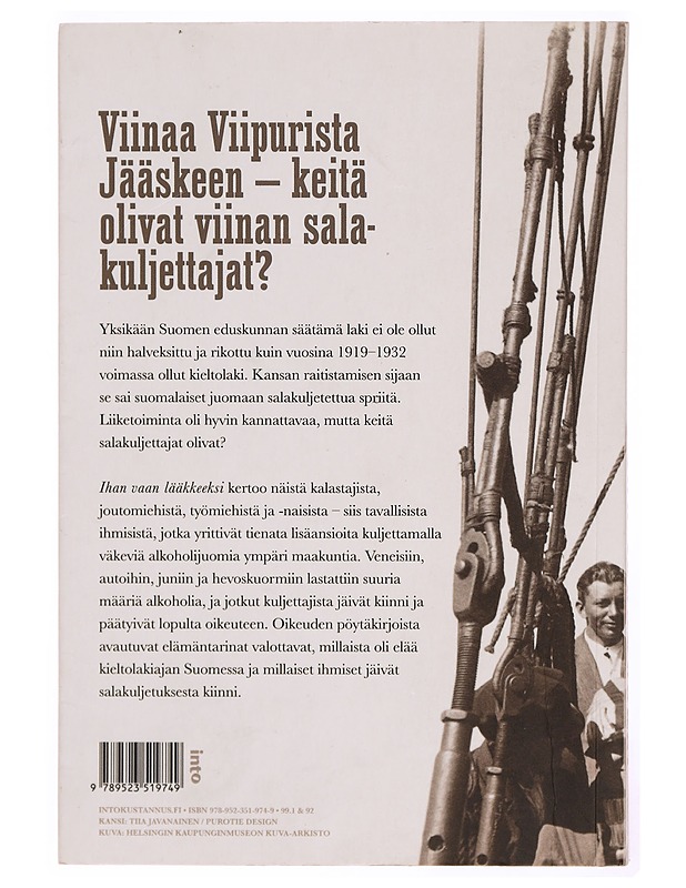 Ihan vaan lääkkeeksi : alkoholin salakuljettajat kieltolain aikaan - Jari Hanski - Historiakirjat - 10105341003 - 1