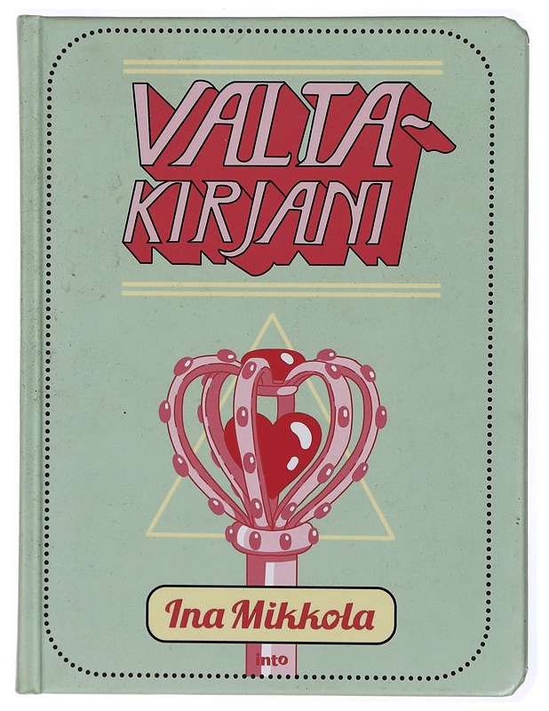 Valtakirjani - Mikkola, Ina - Tietokirjat ja oppaat - 10105341139 - 0