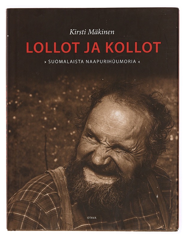 Lollot ja kollot : suomalaista naapurihuumoria - Mäkinen, Kirsti - Historiakirjat - 10105341185 - 0