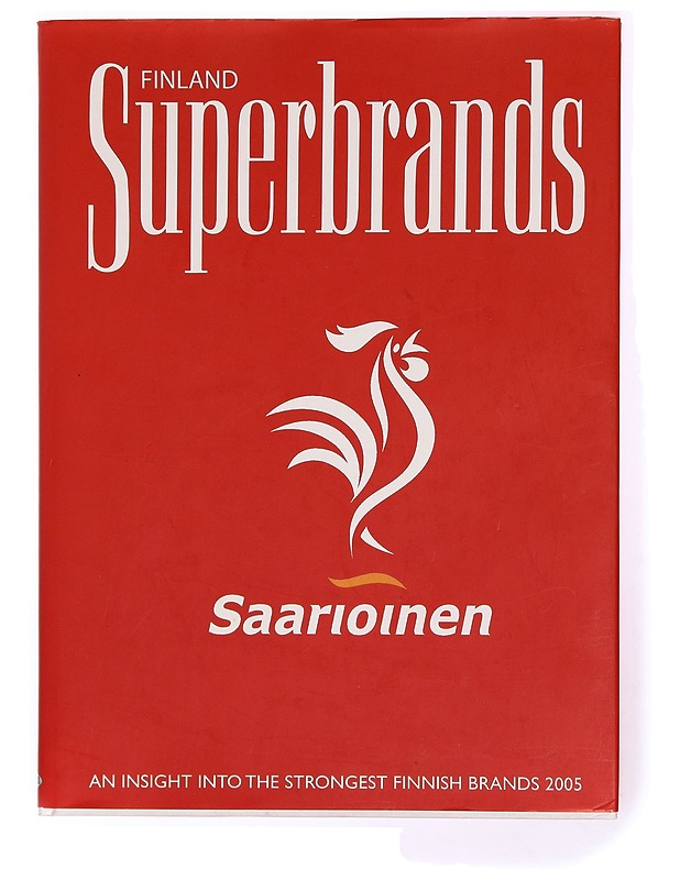 Superbrands Finland : an insight into the strongest Finnish brands 2005 - Kuosmanen, Riitta - Tietokirjat ja oppaat - 10105341275 - 0