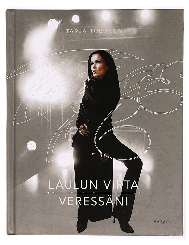 Laulun virta veressäni - Turunen, Tarja - Musiikki- ja elokuvakirjat - 10105341452 - 0