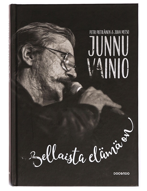 Junnu Vainio : sellaista elämä on - Pietiläinen, Petri - Elämäkerrat ja muistelmat - 10105341486 - 0
