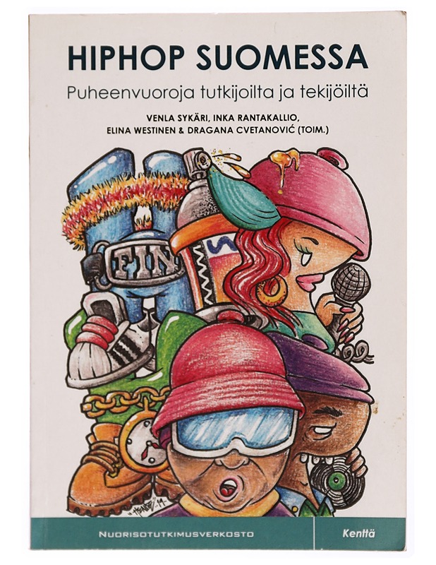 Hiphop Suomessa - Venla Sykäri, Inka Rantakallio - Musiikki- ja elokuvakirjat - 10105341505 - 0