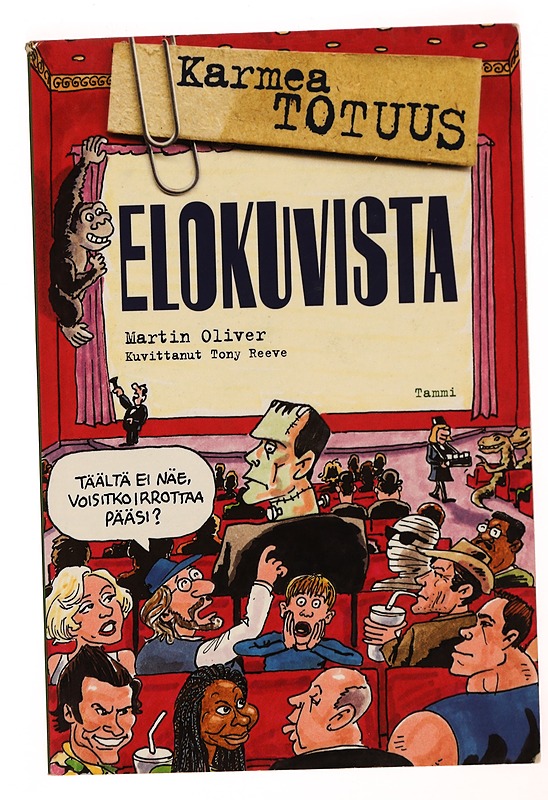 Karmea totuus elokuvista - Oliver, Martin - Musiikki- ja elokuvakirjat - 10105341685 - 0