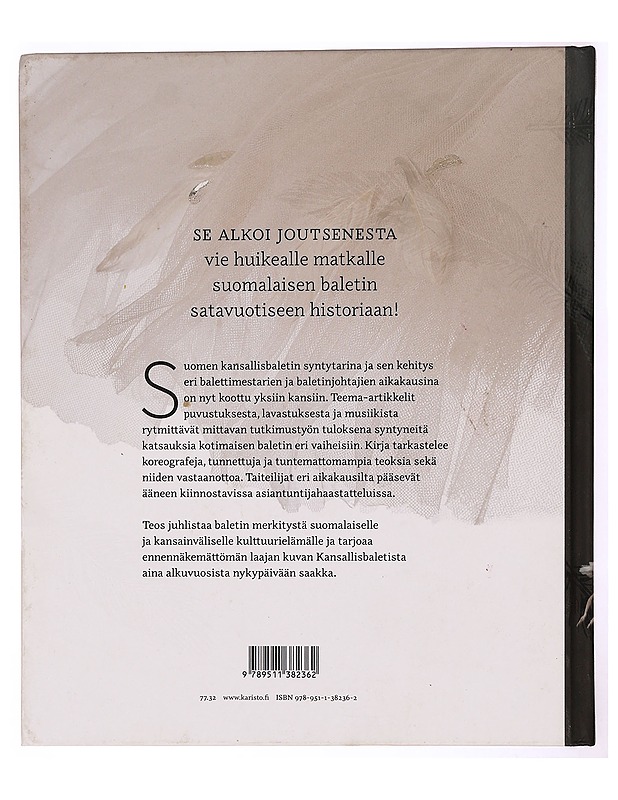 Se alkoi joutsenesta : sata vuotta arkea ja unelmia Kansallisbaletissa - Laakkonen, Johanna - Musiikki- ja elokuvakirjat - 10105341733 - 1