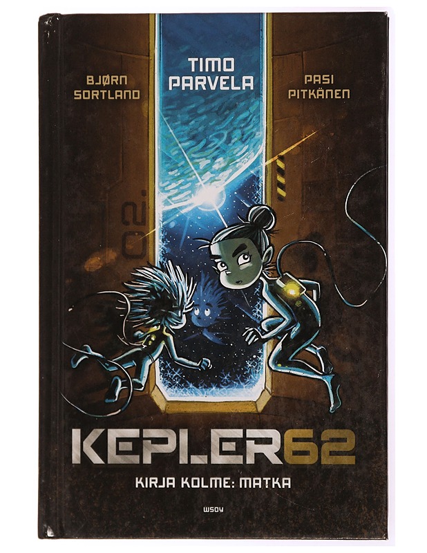 Kepler62. Kirja kolme, Matka - Parvela, Timo - Lastenkirjat - 10105341782 - 0