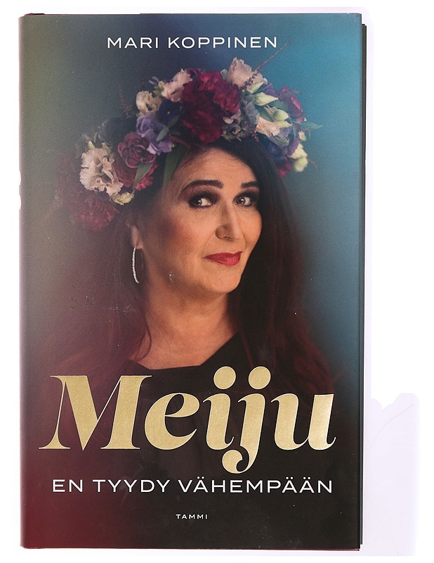 Meiju : en tyydy vähempään - Koppinen, Mari - Elämäkerrat ja muistelmat - 10105341784 - 0