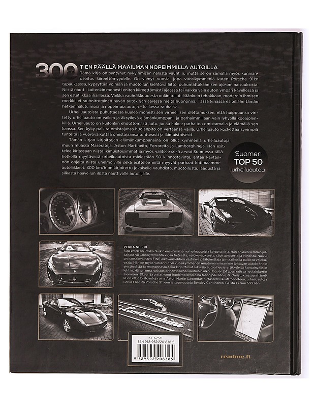 300 km/h : tien päällä maailman nopeimmilla autoilla - Nuikki, Pekka - Tietokirjat ja oppaat - 10105341810 - 1