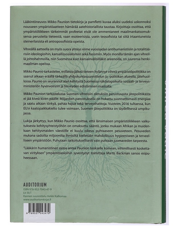 Vihreä valhe : valheen sysimustat juuret, sen salakavalat lonkerot ja murheelliset seuraukset - Mikko Paunio - Tietokirjat ja oppaat - 10105341826 - 1