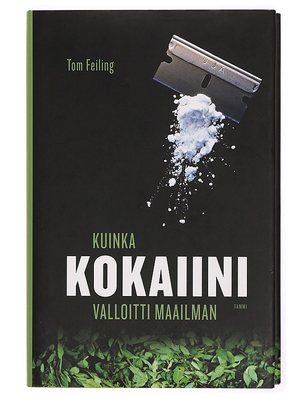 Kuinka kokaiini valloitti maailman - Feiling, Tom - Tietokirjat ja oppaat - 10105341840 - 0