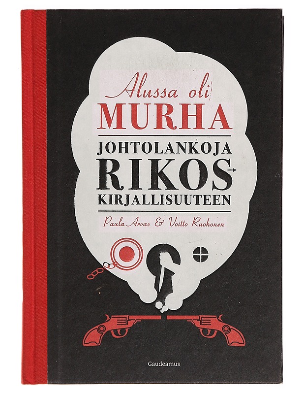 Alussa oli murha : johtolankoja rikoskirjallisuuteen - Arvas, Paula - Jännitys ja dekkarit - 10105341962 - 0