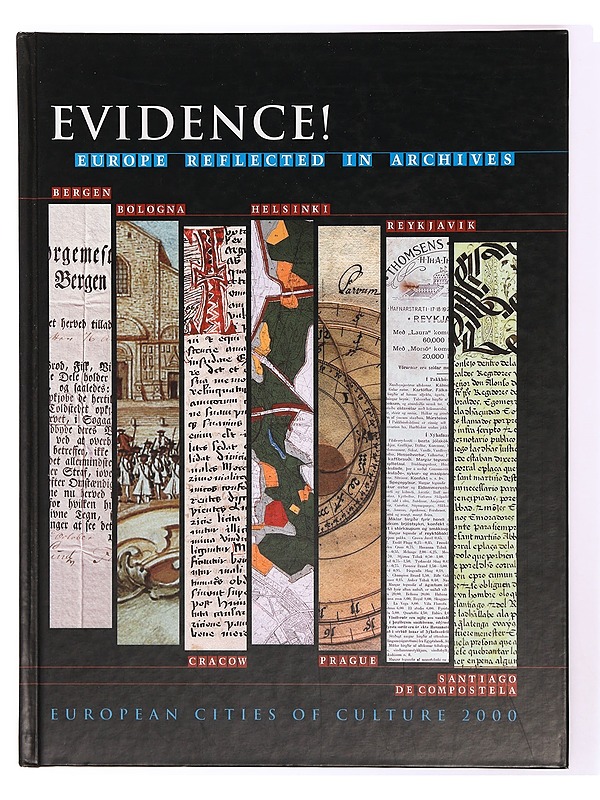 Evidence! Europe Reflected in Archives - Tietokirjat ja oppaat - 10105342067 - 0