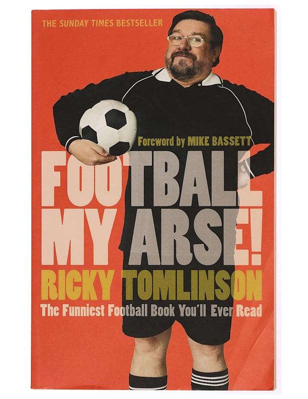 Football My Arse! - Ricky Tomlinson - Romaanit ja novellit - 10105342264 - 0