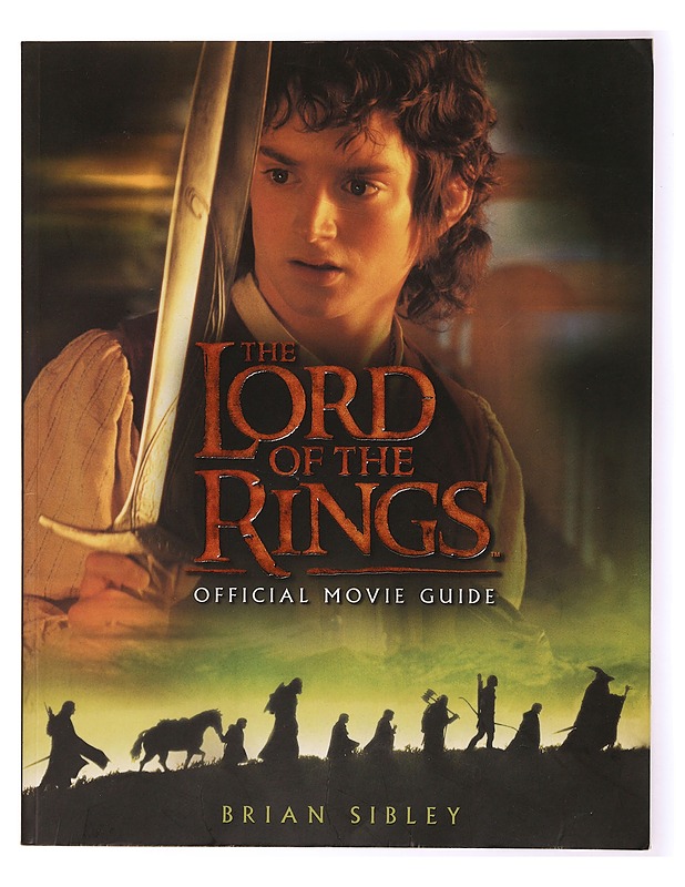 The lord of the rings ; official movie guide - Sibley, Brian - Fantasia- ja scifi - 10105342306 - 0