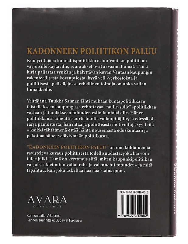 Kadonneen poliitikon paluu : paljastuskirja vallan kulisseista - Tuukka Saimen - Elämäkerrat ja muistelmat - 10105342491 - 1