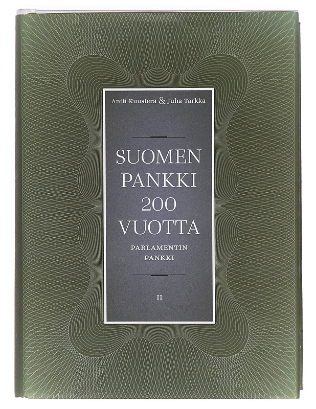 Suomen Pankki 200 vuotta. II, Parlamentin pankki - Antti Kuusiterä - Tietokirjat ja oppaat - 10105342616 - 0