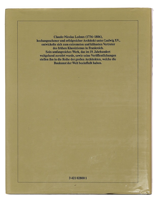 Claude-Nicolas Ledoux : Leben und Werk des französischen "Revolutionsarchitekten" - Gallet, Michel - Tietokirjat ja oppaat - 10105342637 - 1