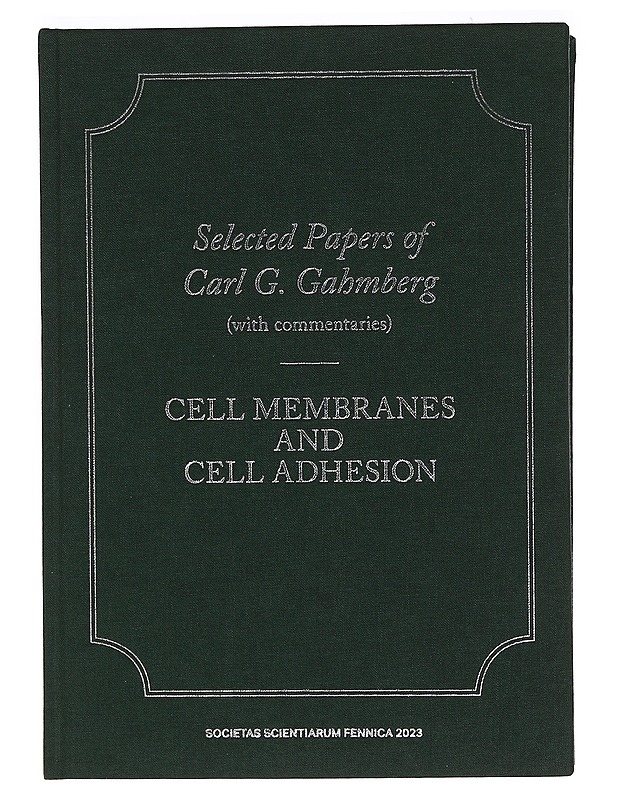 Selected papers of Carl G. Gahmberg (with commentaries) - Gahmberg, Carl G. - Tietokirjat ja oppaat - 10105342696 - 0