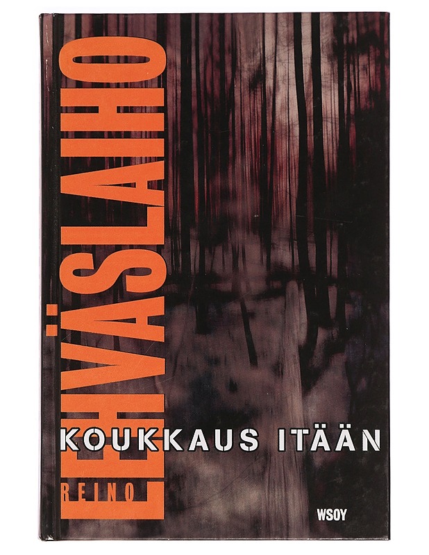 Koukkaus itään - Reino Lehväslaiho - Romaanit ja novellit - 10105342877 - 0