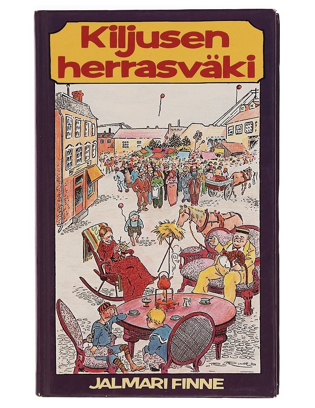 Kiljusen herrasväki - Finne, Jalmari - Romaanit ja novellit - 10105342890 - 0