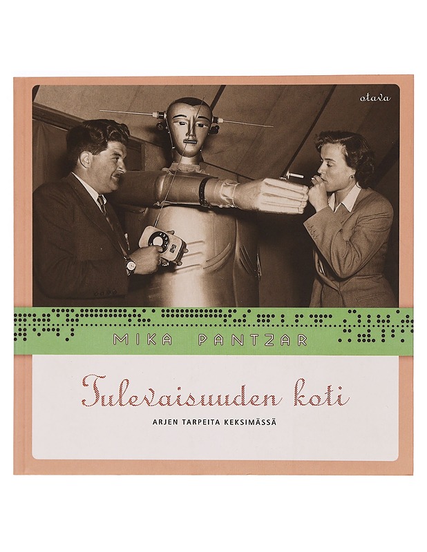 Tulevaisuuden koti : arjen tarpeita keksimässä - Mika Pantzar - Tietokirjat ja oppaat - 10105342953 - 0