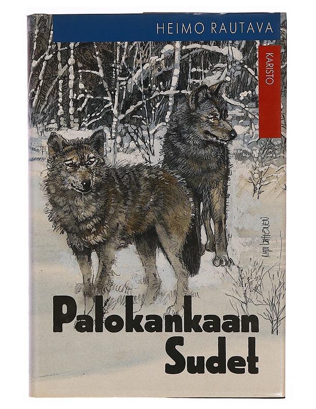 Palokankaan sudet eräkertomuksia - Heimo Rautava - Romaanit ja novellit - 10105342985 - 0